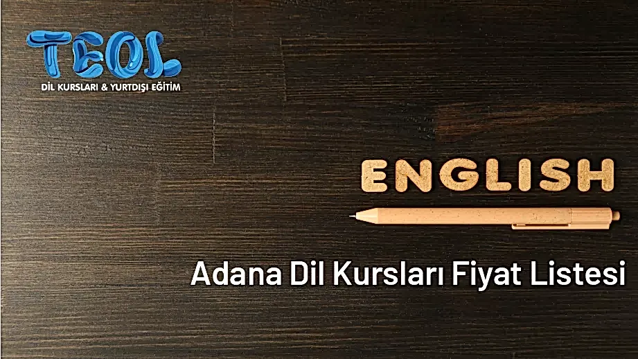 Adana Dil Kursları Fiyat Listesi: Kaliteli Eğitimin Değeri