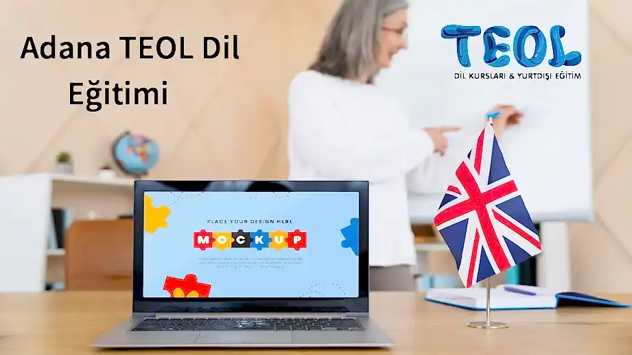 Adana TEOL Dil Eğitimi: En Etkili Dil Öğrenme Deneyimi