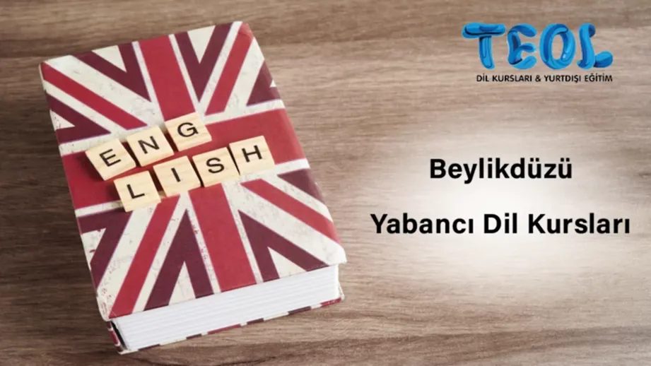 Yabancı Dilinizi TEOL Beylikdüzü’nde Geliştirin!