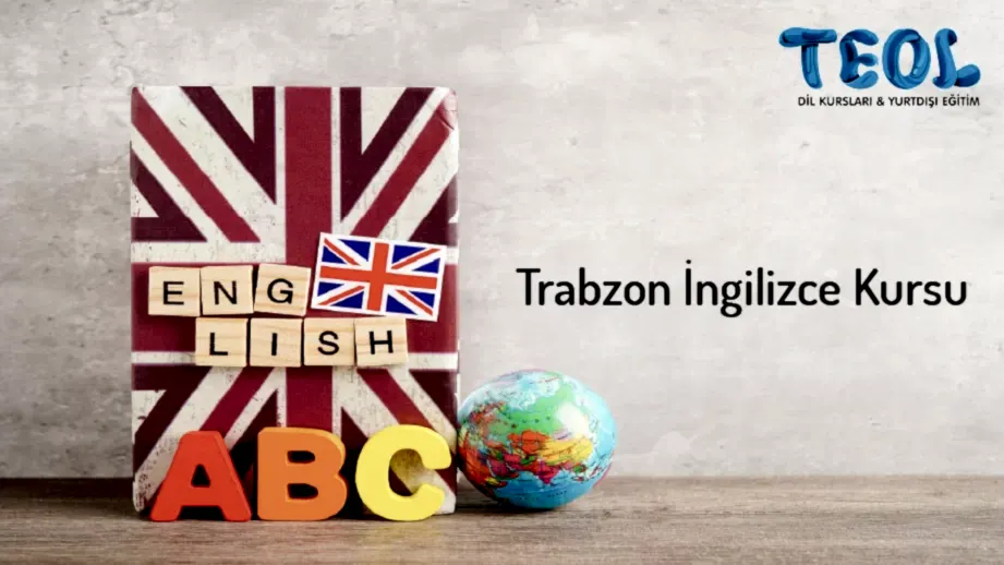 TEOL Trabzon İngilizce Kursu ile Profesyonel ve Kalıcı Dil Eğitimi