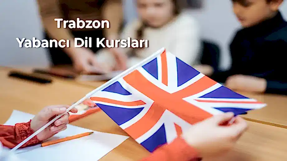 Küresel Fırsatlar İçin Trabzon Yabancı Dil Kursları ile Kendinizi Geliştirin