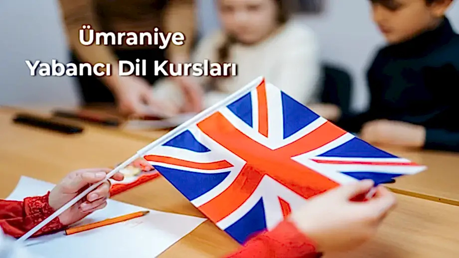 Ümraniye Yabancı Dil Kursları ile Etkili Dil Öğrenme